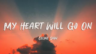 Celine Dion  My Heart Will Go On Lyrics [upl. by Enamart]