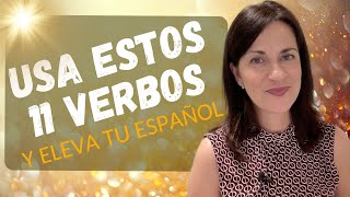 🔸 Domina estos 11 verbos y HABLA español como un nativo [upl. by Adnac]