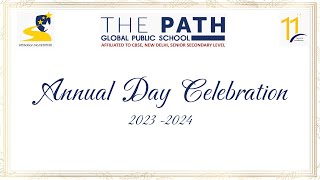 THE PATH GLOBAL PUBLIC SCHOOL  11th ANNUAL DAY CELEBRATION [upl. by Eicyac]