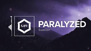 Suasion  Paralyzed HD [upl. by Frech]