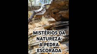 O MISTÉRIO DA PEDRA ESCORADA OBRA DA NATUREZA OU INTERVENÇÃO HUMANA [upl. by Aidaas]