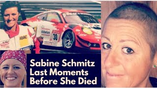 Sabine Schmitz Last Moments With Cancer Before Her Death [upl. by Aitnohs]