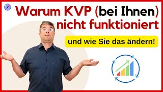 Warum Ihr KVP Prozess nicht funktioniert und wie Sie das ändern [upl. by Mena]