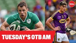 LIVE OTB AM  Irish Rugby depth chart Tommy Bowe Wexfords Conor McDonald Deal or No Deal [upl. by Silirama780]