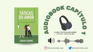 AUDIOLIVRO  TÁTICAS DO AMOR  SARAH ADAMS Cap 1 [upl. by Laehcim]