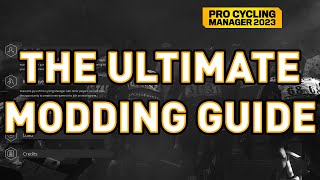 The ULTIMATE Pro Cycling Manager MODDING GUIDE [upl. by Iver]