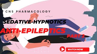 ፋርማኮሎጂ CNS PHARMACOLOGY SEDATIVE  HYPNOTICS ANTIEPILEPTICS DRUGS [upl. by Nerrad]