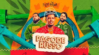 Felipe Amorim  Pagode Russo Clipe Oficial [upl. by Nalim582]