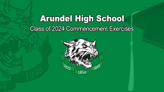 Arundel High School Commencement Exercises 2024 [upl. by Ynagoham]