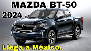 MAZDA PICK UP BT50 2024 LLEGARÁ A MÉXICO [upl. by Latta881]