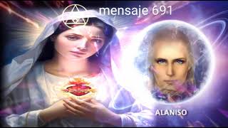 MENSAJE 691✅LA GRAN MADRE ❤️Y SU COMPROMISO CON EL PADRE 👀MAESTRO ALANISO [upl. by Ynafets49]