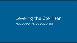 Midmark® Steam Sterilizers Leveling the Sterilizer [upl. by Morgun]