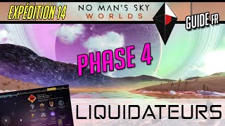 Liquidateurs Expédition 14 Phase 4 No Mans Sky [upl. by Proffitt]