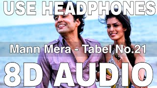 Mann Mera 8D Audio  Table No21  Gajendra Verma  Rajeev Khandelwal Tina Desai [upl. by Ras441]