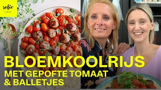 Bloemkoolrijst met gepofte tomaatjes en balletjes  Sofie Dumont [upl. by Boles44]