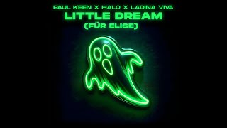 Paul Keen x Halo x Ladina Viva  Little Dream Für Elise Official Audio [upl. by Accem316]