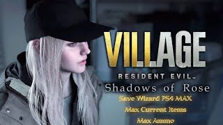 Resident Evil Village Shadows of Rose Save Wizard Tutorial PS4PS5 MAX ITEMS amp AMMO [upl. by Reiser]