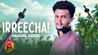 Samuel Abebe  IRREECHA  New Ethiopian Oromo Music 2024 Official Video [upl. by Nosyerg21]