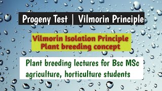 Progeny Test Vilmorin Principle  Vilmorin Isolation Principle Plant breeding concept [upl. by Fidelio3]