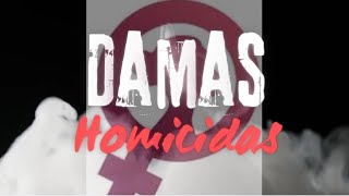 Damas homicidas [upl. by Banks]