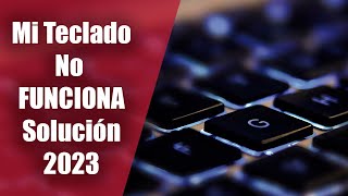 MI TECLADO NO FUNCIONA SOLUCIONAR  WINDOWS 10  WINDOWS 11 [upl. by Jacquelynn]