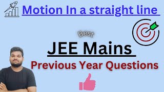 Motion In a Straight Line  Class 11 JEE MAINS previous year questions by Rakesh sir [upl. by Atteuqram460]