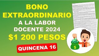 Bono extraordinario de reconocimiento a la labor docente Educación Básica 1200 pesos Quincena 16 [upl. by Waddle]