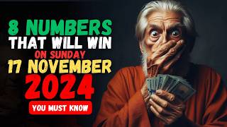 Lucky Numbers 8 NUMBERS TO WIN JACKPOT on Sunday 17th NOVEMBER 2024  Buddhist Philosophy [upl. by Polash]