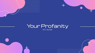 Your Profanity  Sound Effect HQ [upl. by Diraf]