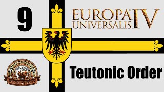 Eu4 MEIOU amp Taxes 30  Teutonic Order Ep9  Final [upl. by Ayar]