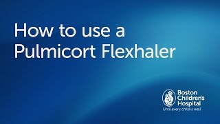 How to use a Pulmicort Flexhaler  Boston Childrens Hospital [upl. by Ardnuhs]