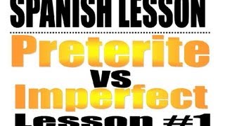 Spanish Lesson Preterite vs Imperfect 1 [upl. by Rosita424]