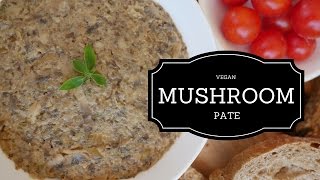 Mushroom Pâté Vegan oil free taste sensation [upl. by Soracco129]