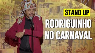 RODRIGUINHO NO CARNAVAL  STAND UP COMEDY  JOÃO PIMENTA [upl. by Leziar]