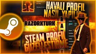 HAVALI VE GÜZEL STEAM PROFİLİ NASIL YAPILIR [upl. by Ayifas]