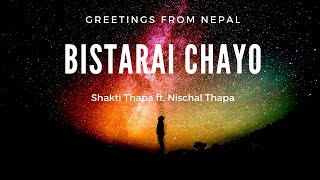 Bistarai Chayo  Karna Das  Cover Song By Shakti Thapa ft Nischal Thapa [upl. by Lahpos]