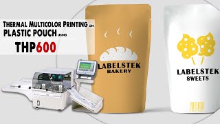 Thermal Multicolor Printing on Plastic Pouch by THP600 [upl. by Jeraldine]