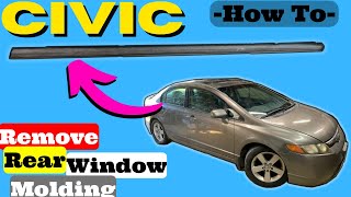 Honda Civic How to Remove Rear Door Belt Weatherstrip Window Molding Trim 2006 2007 2008 2009 2010 [upl. by Oivlis]