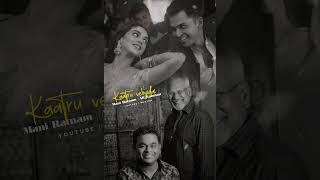 Kaatru veliyidai❤️shortsvideo arrahman status music shortfeed karthi maniratnam love [upl. by Eugine]