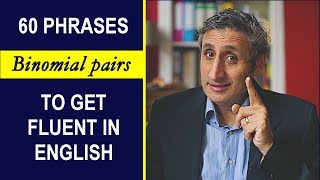 60 Incredibly Useful Phrases for Fluent English Conversation Binomials [upl. by Enihpets431]