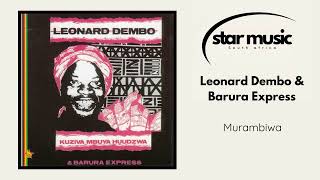 Leonard Dembo amp Barura Express  Murambiwa  Official Audio [upl. by Allerbag146]