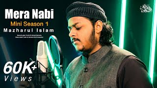 Woh Mera Nabi Hai  Mazharul Islam  Mini Season 1  New Nasheed 2023 [upl. by Attirb]