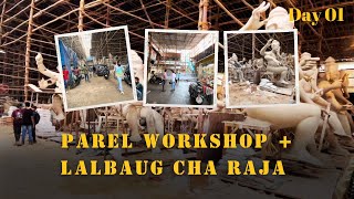 PAREL WORKSHOP 2024  LALBAUG CHA RAJA MANDAP  ALL WORKSHOPS COVERED  MUMBAI GANPATI 2024 VLOG 01 [upl. by Arymahs]