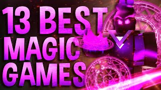 Top 13 Roblox Magic Games [upl. by Elleda]