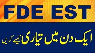 FDE EST Test Preparations  ایک دن میں تیاری کیسے کریں [upl. by Jenness]