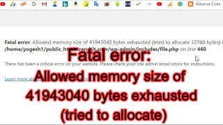 FIXED Fatal error Allowed memory size of 41943040 bytes exhausted tried to allocate [upl. by Enait]