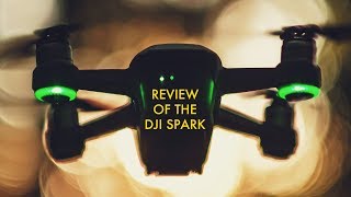 DJI Spark Review  filmed entirely with the DJI Spark [upl. by Apostles]