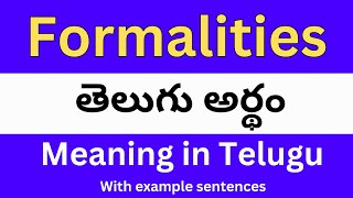 Formalities meaning in telugu with examples  Formalities తెలుగు లో అర్థం Meaning in Telugu [upl. by Mauralia771]