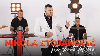 Nikola Stojanović  Ne zovite doktore Official cover 2024 [upl. by Ainorev]