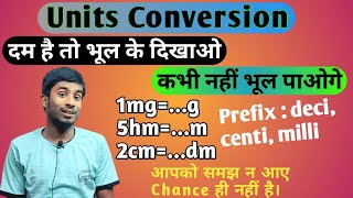 Unit Conversion Trick kilo hecto deca deci centi milli totally Explanation  Bharat Kumar [upl. by Annahoj]